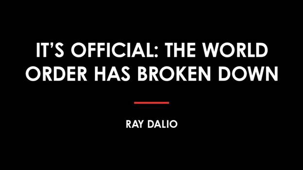 World Order Breakdown – Official Proclamation by Ray Dalio – Street ...